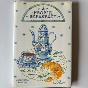 A Proper Breakfast Parsons 1991 Hardcover St Martins Press First Edition DJ‎ VG